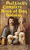 Paul Loeb's Complete Book of Dog Training