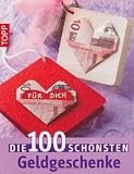 Produkt-Bild: Die 100 sch&ouml;nsten Geldgeschenke
