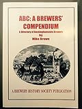ABC : a brewers' compendium : a directory of Bucks brewers