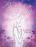 Birthing in the Spirit