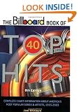 "Billboard" Book of Top 40 Hits: Complete Chart Information About America's Most Popular Songs and Artists, 1955-2003 (Billboard Book of Top 40 Hits)