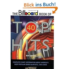 The Billboard Book of Top 40 Hits: Complete Chart Information About America's Most Popular Songs and Artists, 1955-2003