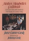 MOTHER MAYBELLES COOKBOOK: A Kitchen Visit with Americas First Family of Country Song