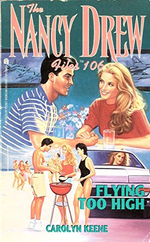 Flying Too High (Nancy Drew Files Book 106)