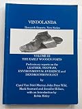The Early wooden forts : preliminary reports on the leather, textiles, environmental evidence and dendrochronology