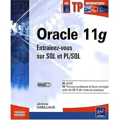 Oracle 11g - Entra�nez-vous sur SQL et PL/SQL