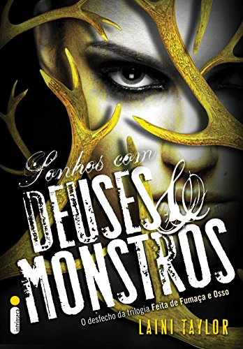 Sonhos com deuses e monstros (Feita de fumaça e osso Livro 3) (Portuguese Edition)