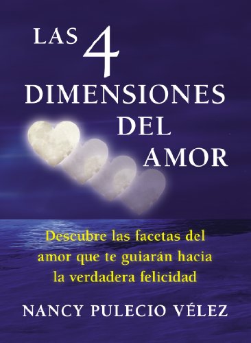 Las cuatro dimensiones del amor (Spanish Edition)