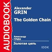 The Golden Chain | [Alexander Grin]