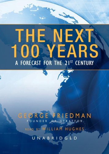 The Next 100 Years: A Forecast for the 21st Century (Library Binding)