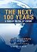 The Next 100 Years: A Forecast for the 21st Century [Library Binding]