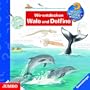 Wieso? Weshalb? Warum? Wir entdecken Wale und Delfine