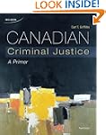 Canadian Criminal Justice: A Primer