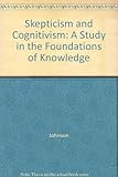 Skepticism and cognitivism : a study in the foundations of knowledge