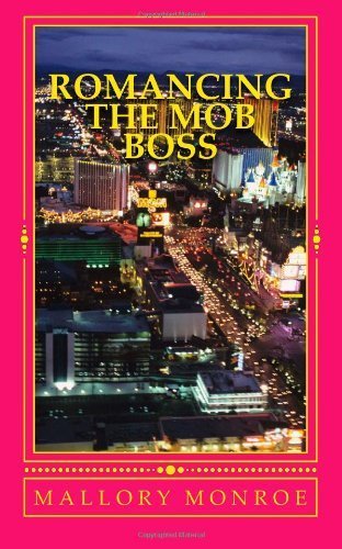 Romancing the Mob Boss Paperback September 7, 2011