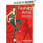 Fashion Artist  - Drawing Techniques To Portfolio Presentation  (Fashion Design Series)