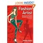 Fashion Artist  - Drawing Techniques To Portfolio Presentation  (Fashion Design Series)