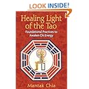 Healing Light of the Tao: Foundational Practices to Awaken Chi Energy