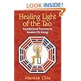Healing Light of the Tao: Foundational Practices to Awaken Chi Energy