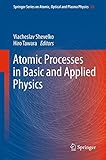 Atomic processes in basic and applied physics