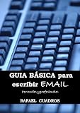 Guía básica para escribir email (personales y profesionales) (Spanish Edition)