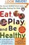 Eat, Play, and Be Healthy