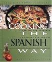 Cooking the Spanish Way: Revised and Expanded to Include New Low-Fat and Vegetarian Recipes (Easy Menu Ethnic Cookbooks)
