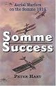 Somme Success: the Royal Flying Corps and the Battle of the Somme, 1916