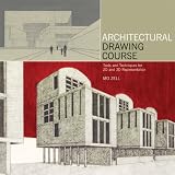 Architectural Drawing Course: Tools and Techniques for 2D and 3D Representation