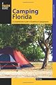 Camping Florida: A Comprehensive Guide to Hundreds of Campgrounds