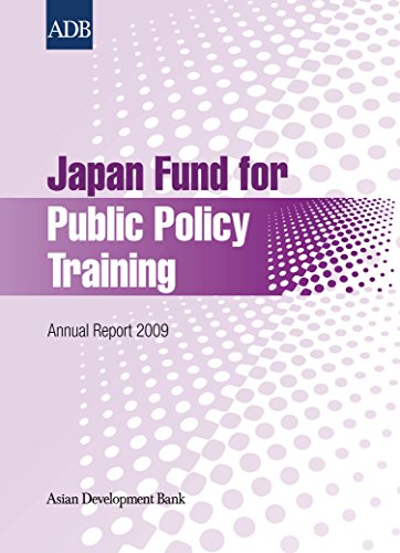Japan Fund for Public Policy Training: Annual Report 2009 (Japan Fund for Public Policy Training Annual Reports)