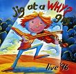 Jig at a Why gig (live '96)