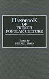 Handbook of French Popular Culture