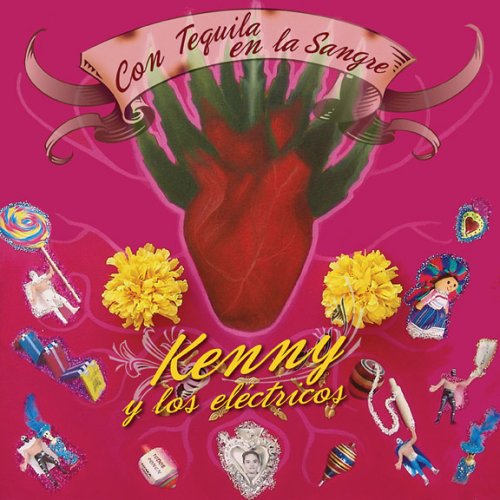 Kenny y Los Electricos - Con Tequila En La Sangre - Zortam Music