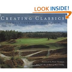 Creating Classics: The Golf Courses of Harry Colt