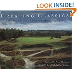 Creating Classics: The Golf Courses of Harry Colt