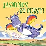 Jasmine's so fussy