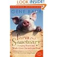 Farm Sanctuary: Changing Hearts and Minds About Animals and Food by Gene Baur