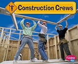 Construction Crews (Pebble Plus)