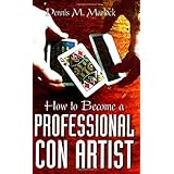 how to become a professional con artist