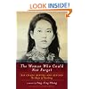 The Woman Who Could Not Forget: Iris Chang Before and Beyond the Rape of Nanking- A Memoir