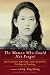 The Woman Who Could Not Forget: Iris Chang Before and Beyond the Rape of Nanking