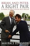 Brian and Peter : a right pair : 21 years with Clough and Taylor