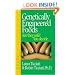 Genetically Engineered Foods: Are They Safe? You Decide.