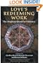 Love's Redeeming Work: The Anglican Quest for Holiness