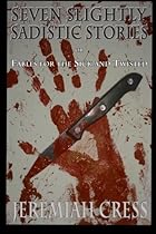 Seven Slightly Sadistic Stories