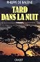 Tard dans la nuit