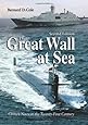 The Great Wall at Sea, Second Edition: China's Navy in the Twenty-First Century