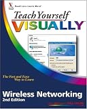 Teach Yourself VISUALLY Wireless Networking (Teach Yourself VISUALLY (Tech))