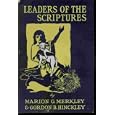 Leaders of the scriptures: A course of study adapted for Sunday Schools among isolated Saints in the missions of the... by Marion Gibb Merkley